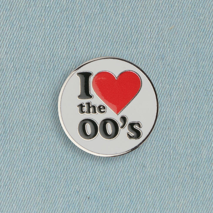 I Love The 00's Pin