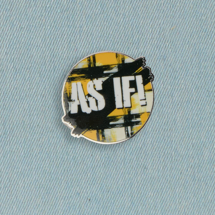 As If Pin