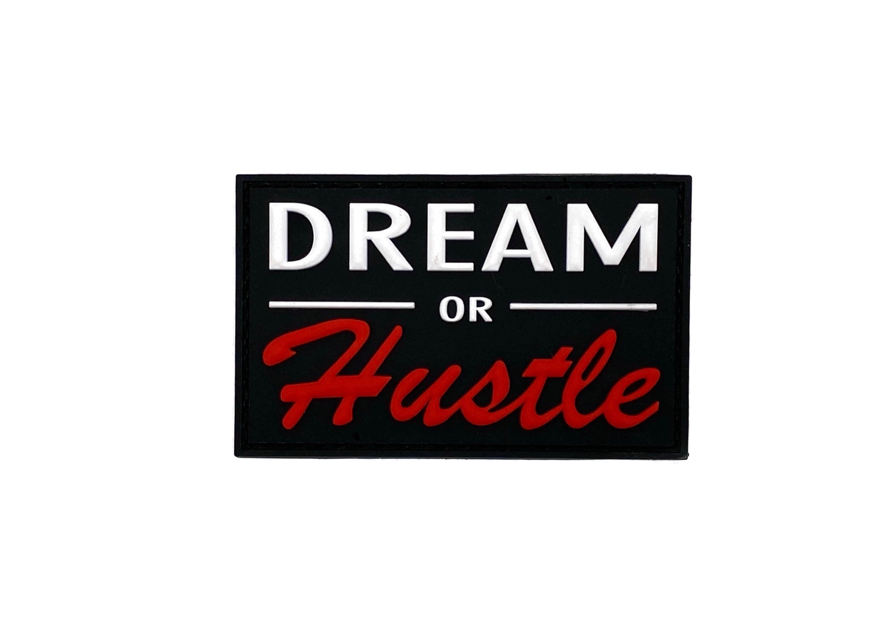 Dream or Hustle